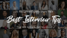 Interview Tips From 25+ Career Experts Featured Image